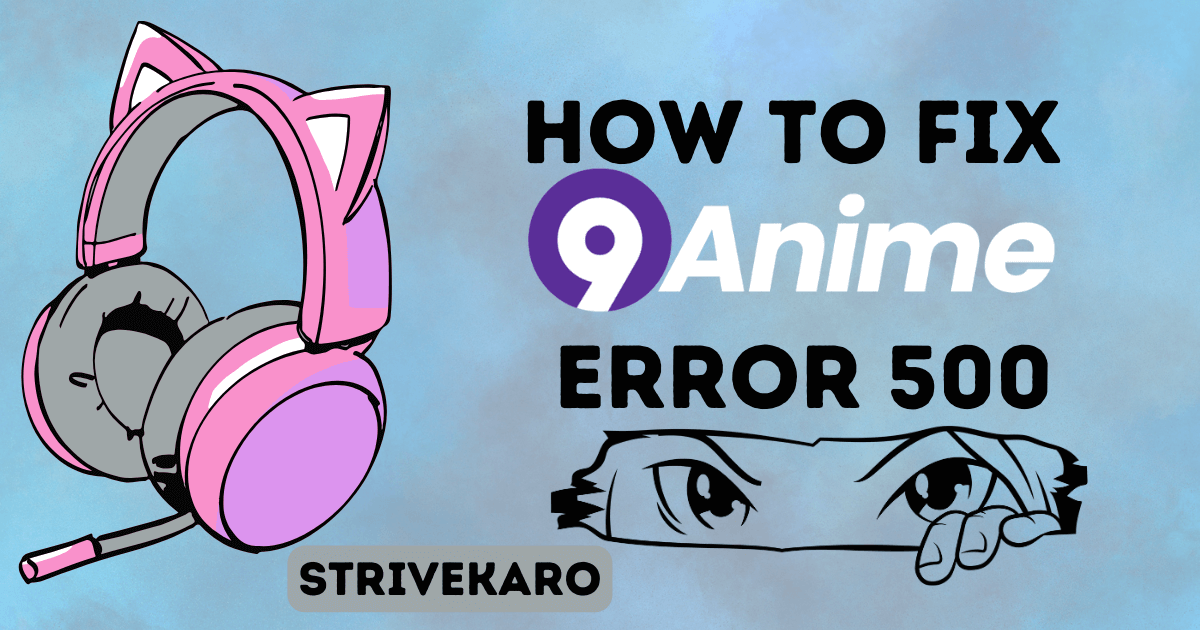 HOW TO FIX 9 Anime ERROR 500 