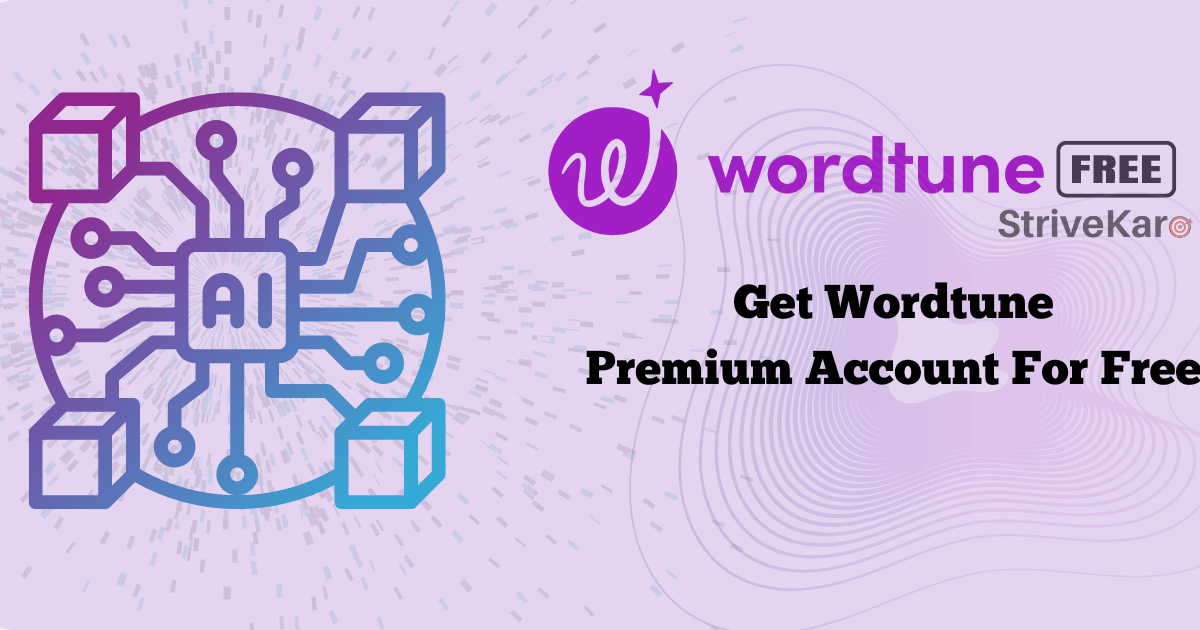 Get Wordtune Premium Account For Free