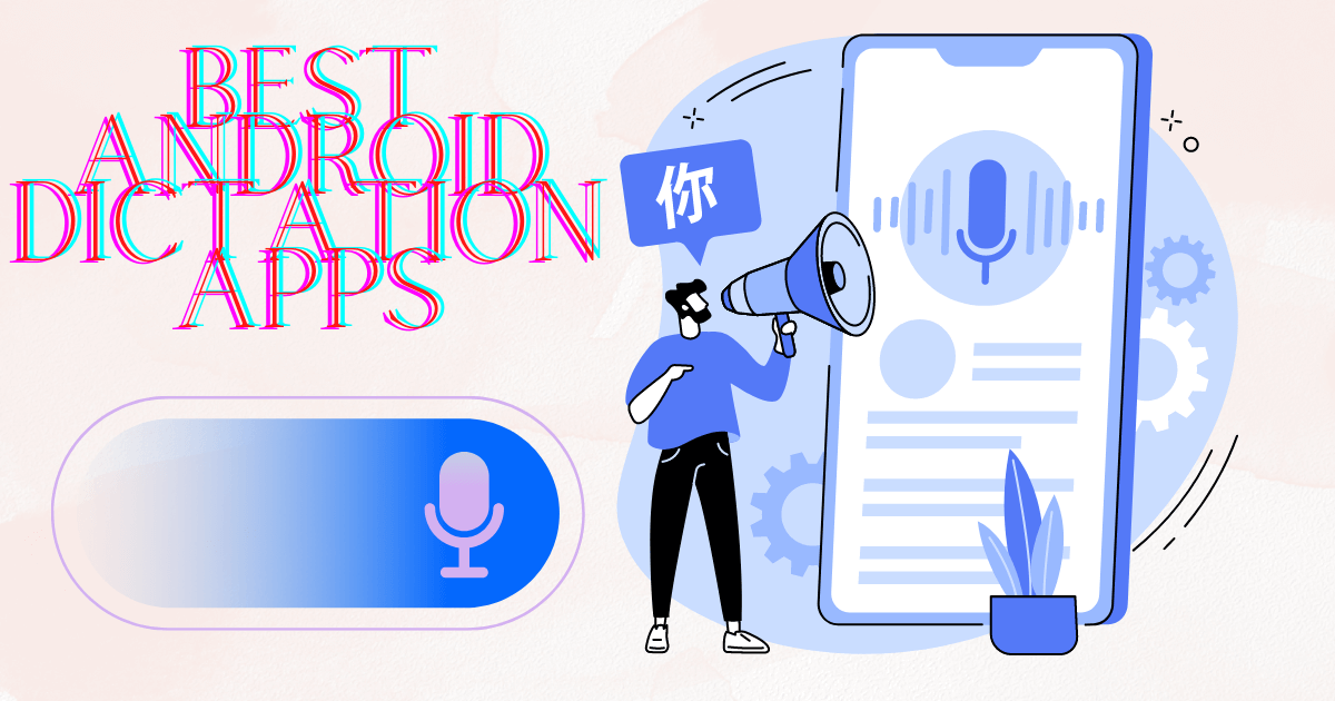 The 6 best Android dictation apps for simple speech to text 2024