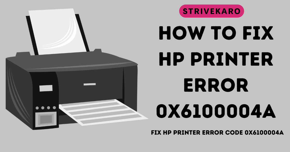 How to fix HP printer error 0x6100004a in 2024? Fix HP printer error code 0x6100004a